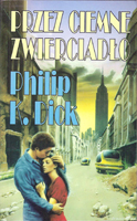 Philip K. Dick A Scanner Darkly cover PRZEZ CIEMNE ZWIERCIADLO